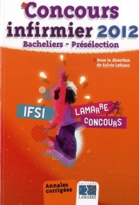 Concours infirmier 2012 : Bacheliers préselection