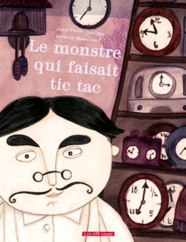 Le monstre qui faisait tic-tac
