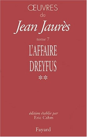 Oeuvres : Tome 7, Les temps de l'affaire Dreyfus (1897-1899) Volume 2, Octobre 1898-Septembre 1899
