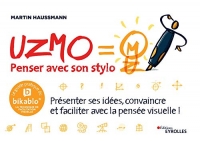UZMO - Penser avec son stylo: Présenter ses idées, convaincre et faciliter avec la pensée visuelle !