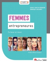 Femmes entrepreneures : Se lancer et réussir