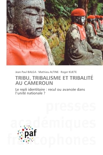 Tribu, Tribalisme Et Tribalité Au Cameroun