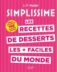 Les recettes de desserts les + faciles du monde : Edition enrichie de 100 nouvelles recettes (Simplissime)