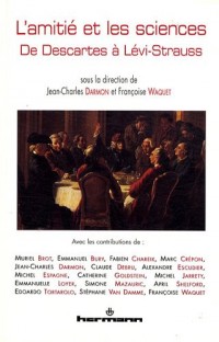 L'Amitié et les sciences: De Descartes à Lévi-Strauss