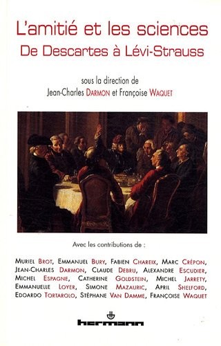 L'Amitié et les sciences: De Descartes à Lévi-Strauss