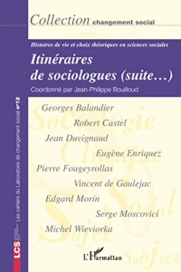 Itinéraires de sociologues (suite...): Histoires de vie et choix théoriques en sciences sociales Changement social N° 12