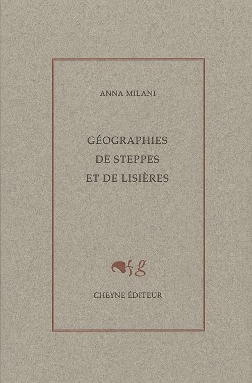 GÉOGRAPHIES DE STEPPES ET DE LISIÈRES