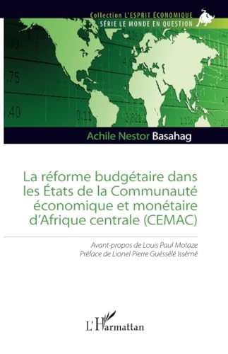 La réforme budgétaire dans les États de la Communauté économique et monétaire d’Afrique centrale (CEMAC)