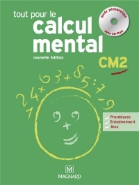 Tout pour le calcul mental CM2 : Guide pédagogique (1Cédérom)