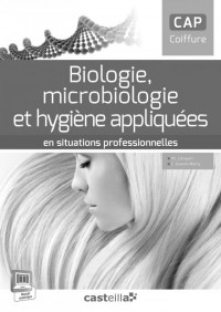 Biologie, microbiologie et hygiène appliquées en situations professionnelles CAP coiffure : Livre du professeur