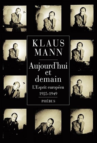 Aujourd'hui et demain : L'esprit européen 1925-1949