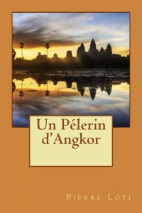 Un Pélerin d'Angkor
