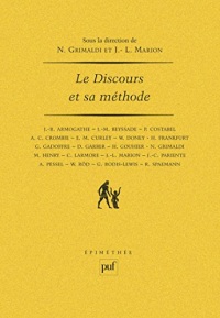 Le Discours et sa méthode : [actes du] colloque [organisé en Sorbonne, les 28, 29, 30 janvier 1987]