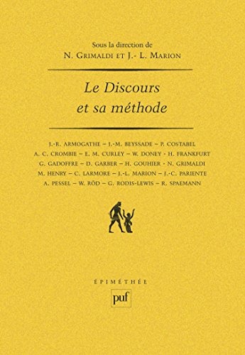 Le Discours et sa méthode : [actes du] colloque [organisé en Sorbonne, les 28, 29, 30 janvier 1987]