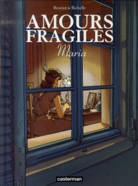 Amours fragiles, Tome 3 : Maria