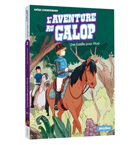 L'Aventure au Galop - Une famille pour Atua - Tome 3