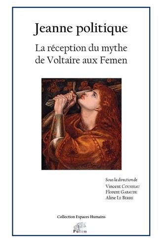 Jeanne politique : La réception du mythe de Voltaire aux Femen