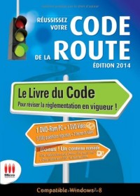 REUSSISEZ VOTRE CODE DE LA ROUTE-ED.2014