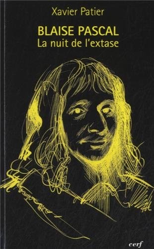 Blaise Pascal, la nuit de l'extase
