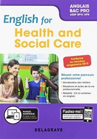 English for Health and Social Care Anglais Bac Pro ASSP, HPS, SPVL 2019 - Pochette Eleve