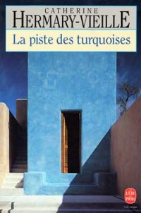 La Piste des turquoises