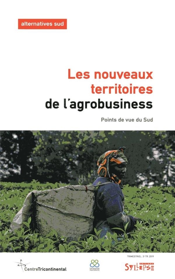 Les Nouveaux Territoires de l'Agrobusiness - Points de Vue du Sud