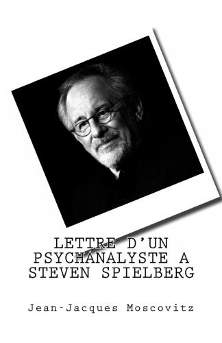 Lettre d'un psychanalyste à Steven Spielberg [9781481281751]