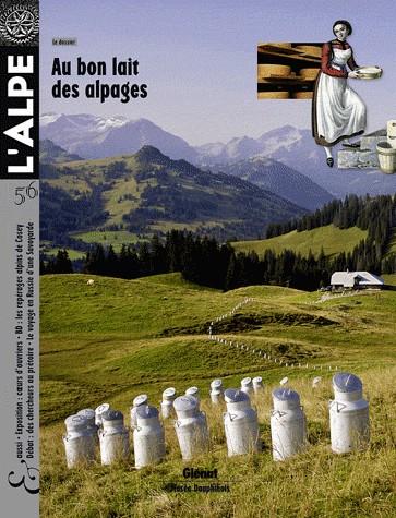 L'Alpe 56 - Au bon lait des alpages