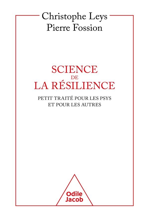 Science de la résilience: Un petit traité pour les psys et pour les autres