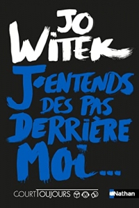 Court toujours - J'entends des pas derrière moi... - Roman ado