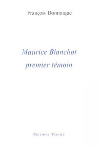 Maurice Blanchot, premier témoin