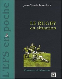 Le rugby en situation : Observer et intervenir