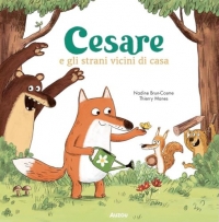 Cesare e gli strani vicini di casa. Ediz. a colori