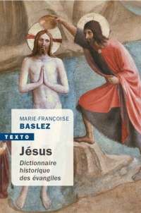 Jésus : Dictionnaire historique des évangiles