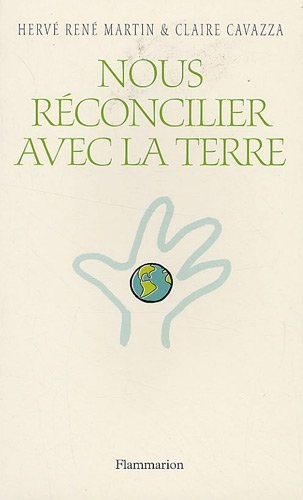 Nous réconcilier avec la terre