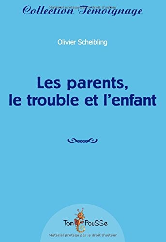 Les parents, le trouble et l'enfant
