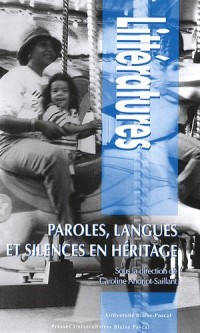 Paroles langues et silences en héritage : Essais sur la transmission intergénérationnelle aux XXe et XXIe siècles