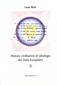 Moeurs, civilisation et idéologie des indo-européens