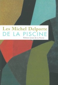 Les Michel Delporte de La Piscine