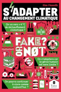S'adapter au changement climatique, Fake or not ?