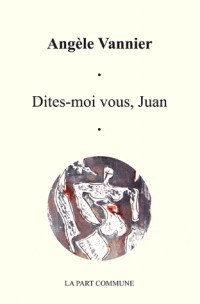 Dites-moi vous, Juan