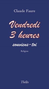 Vendredi 3 Heures