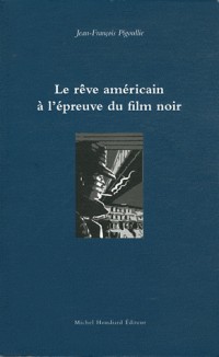 Le rêve américain à l'épreuve du film noir