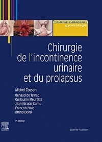 Chirurgie de l'incontinence urinaire et du prolapsus