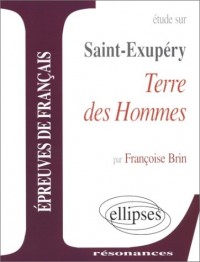 Saint-Exupéry, Terre des hommes