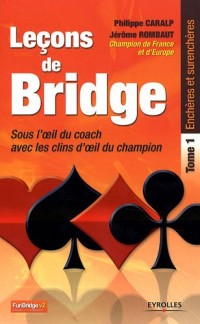 Leçons de bridge : Sous l'oeil du coach avec les clins d'oeil du champion, Tome 1 - Enchères et surenchères