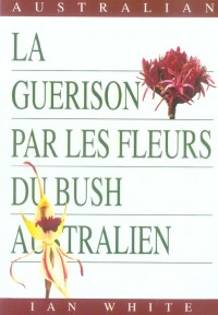 Guérison par les fleurs du Bush Australien