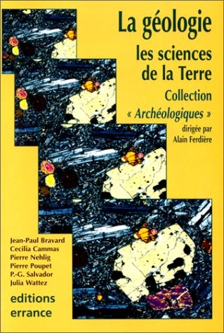La géologie : Les sciences de la Terre [9782877721684]