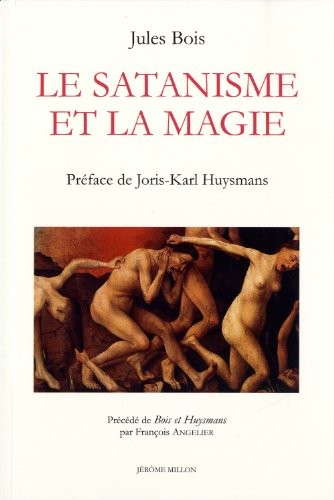 Le Satanisme et la magie (1895) : Précédé de Bois et Huysmans