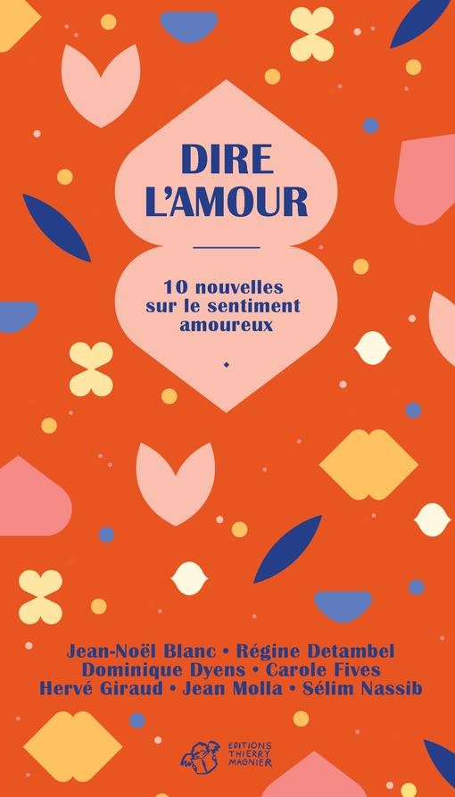 Dire l'amour : 10 nouvelles sur le sentiment amoureux